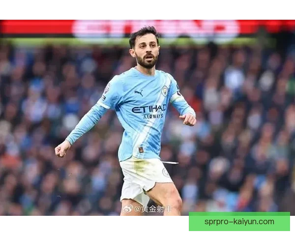 贝尔纳多技术大师表现稳健，持续提升曼城中场创造力造力